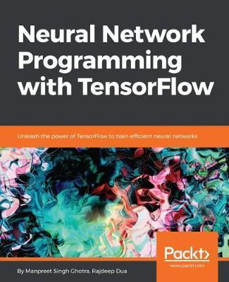 Libro Neural Network Programming With Tensorflow - Manpre...