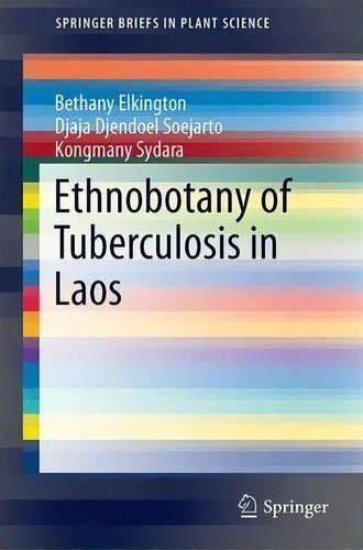 Ethnobotany Of Tuberculosis In Laos, De Bethany Elkington. Editorial Springer International Publishing Ag, Tapa Blanda En Inglés