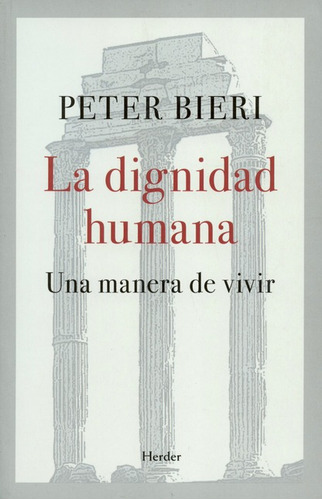 Libro La Dignidad Humana Una Manera De Vivir