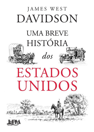 Uma Breve História Dos Estados Unidos, De James West Davidson. Editora L±, Capa Mole Em Português, 2016