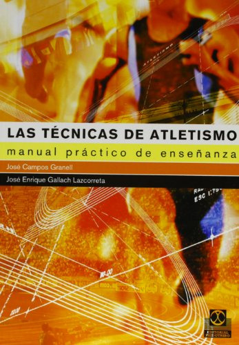 Técnicas De Atletismo, Las. Manual Práctico De Enseñanza, La