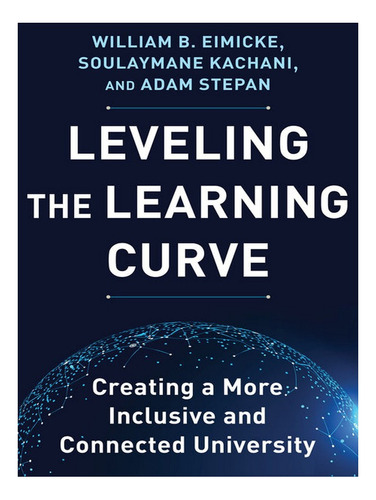 Leveling The Learning Curve - William B. Eimicke, Soul. Eb08