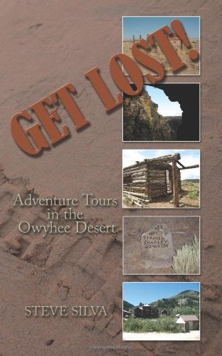 Get Lost! Adventure Tours In The Owyhee Desert