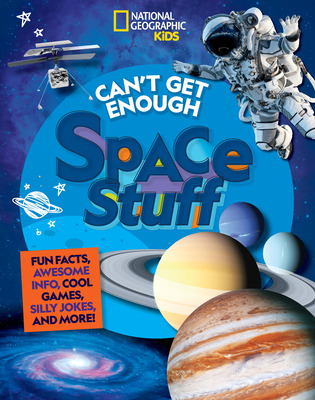 Libro Can't Get Enough Space Stuff: Fun Facts, Awesome In...