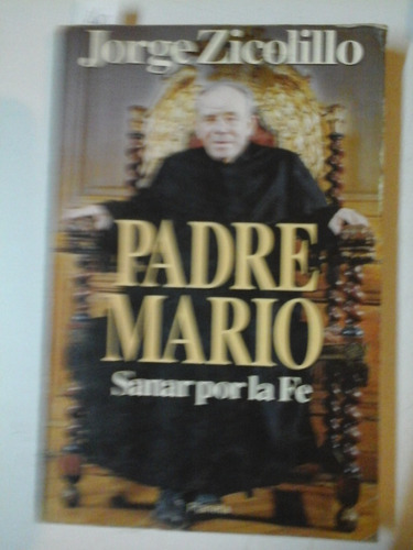 Padre Mario - Sanar Por La Fe - Jorge Zicolillo - L220 