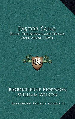 Libro Pastor Sang: Being The Norwegian Drama Over Aevne (...