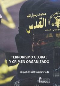 Terrorismo Global Y Crimen Organizado - Poveda Criado,mig...