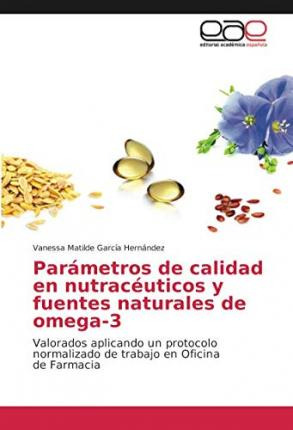 Libro Parametros De Calidad En Nutraceuticos Y Fuentes Na...