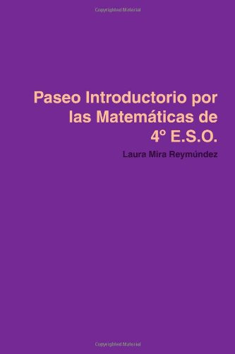 Paseo Introductorio Por Las Matematicas De 4a E S O