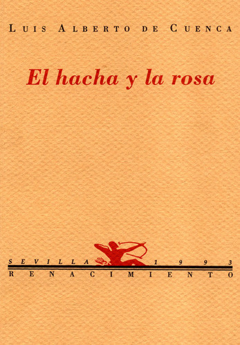 Libro Hacha Y La Rosa,el - Cuenca,luis Alberto De