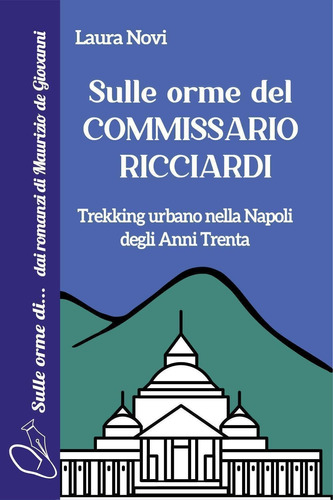 Libro: Sulle Orme Del Commissario Ricciardi (italian Edition