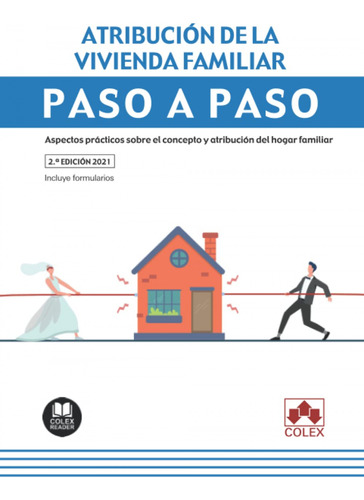 Atribución De La Vivienda Familiar. Paso A Paso Vv.aa. Cole