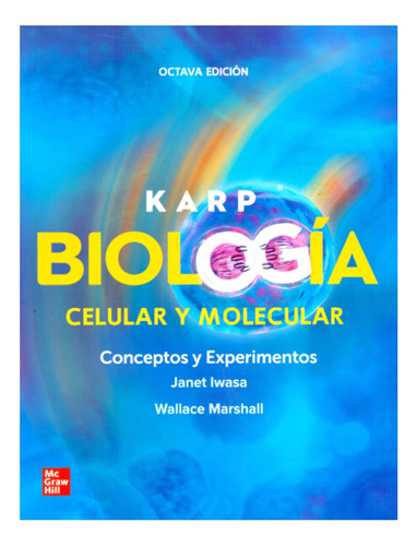 Karp Biología Celular Y Molecular 8va Ed 2019 ¡ !