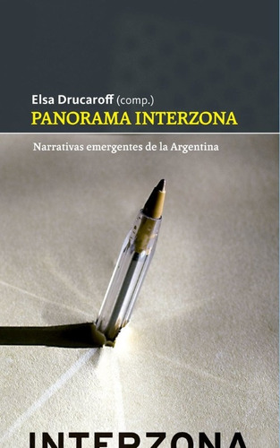 Panorama Interzona / Cuentos / Elsa Drucaroff / Interzona