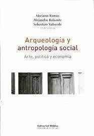 Arqueologia Y Antropologia Social - Arte Politica Y Economia