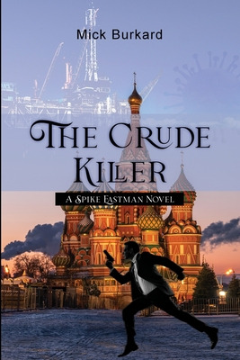 Libro The Crude Killer: A Spike Eastman Novel - Burkard, ...