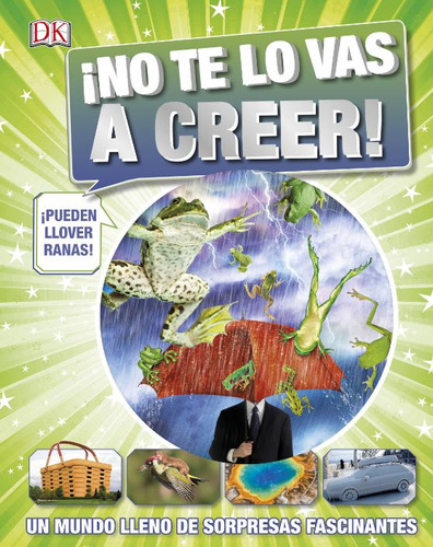 ¡no Te Lo Vas A Creer! ( Libro Nuevo Y Original )