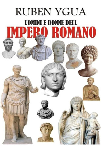 Libro: Uomini E Donne Dell Impero Romano (italian Edition)