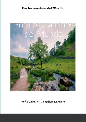 Libro Por Los Caminos Del Mundo - Gonzã¡lez Cordero, Pedr...