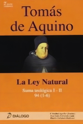 Tomás De Aquino: Suma Teológica I - Ii 94 (1-6), De Aguilar Jimenez, Cristobal., Vol. 1. Editorial Editorial Dialogo, Tapa Blanda En Español