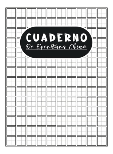 Libro: Cuaderno De Escritura Chino: Libro De Caracteres Chin