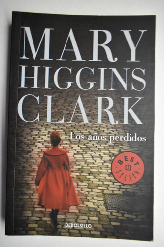 Los Años Perdidos Mary Higgins Clark                    C234
