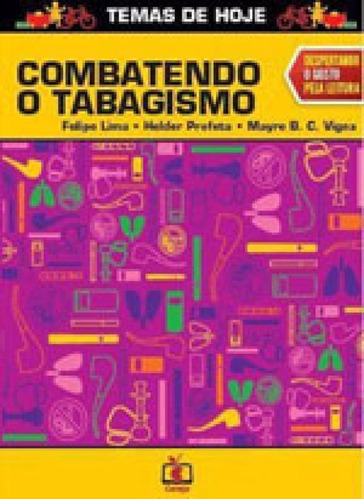 Combatendo O Tabagismo, De Lima, Felipe. Editora Cereja Editora, Capa Mole Em Português