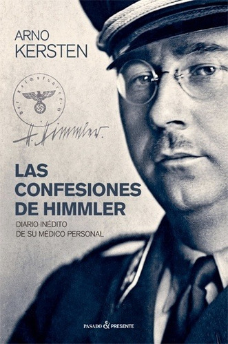 Las Confesiones De Himmler Arno Kersten Ed Pasado Presente