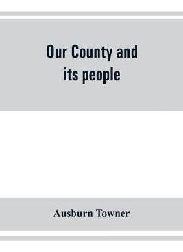 Libro Our County And Its People : A History Of The Valley...