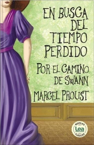 En Busca Del Tiempo Perdido - Por El Camino De Swan - Marcel