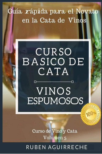 Libro: Curso Básico De Cata (vinos Espumosos): Guía Rápida P