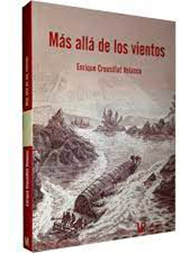 Más Allá De Los Vientos, De Enrique Crousillat Velasco. Editorial Mesa Redonda, Tapa Blanda En Español, 2013