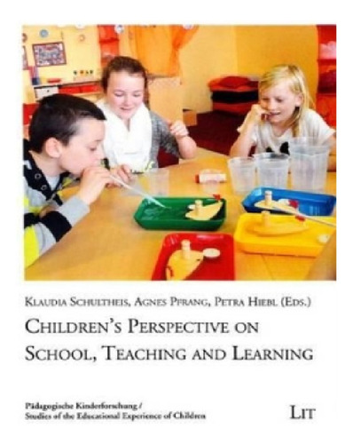 Children's Perspective On School, Teaching And Learnin. Eb11