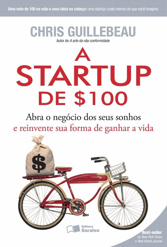 Startup de $100, de Guillebeau, Chris. Editora Saraiva Educação S. A., capa mole em português, 2013