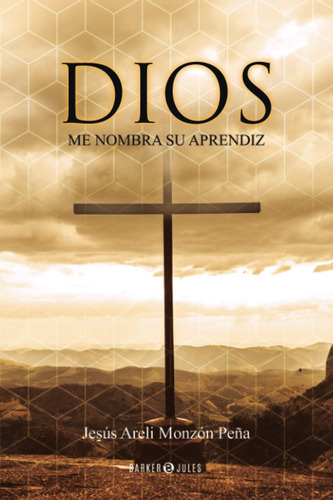 Libro: Dios Me Nombra Su Aprendiz (spanish Edition)