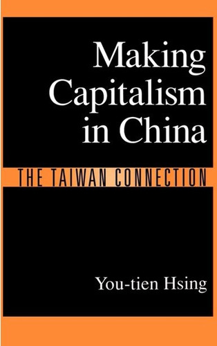 Making Capitalism In China - Hsing