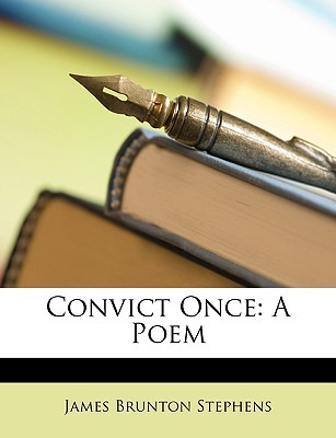 Libro Convict Once: A Poem - Stephens, James Brunton