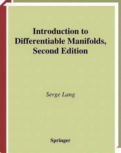 Introduction To Differentiable Manifolds, De Serge Lang. Editorial Springer Verlag New York Inc, Tapa Blanda En Inglés