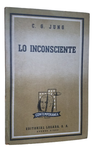 Lo Inconsciente Carl Gustav Jung Losada Psicologia