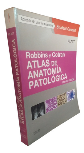 Robins Y Cotran. Atlas De Anatomía Patológica Klatt Elsevier