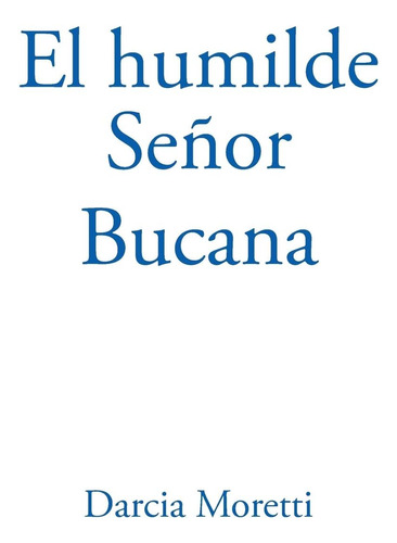 Libro: El Humilde Señor Bucana (edición En Español)