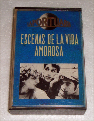 La Portuaria Escenas De La Vida Amorosa Cassette / Kktus