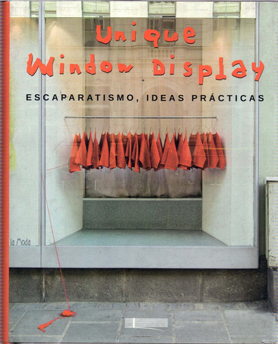 Unique windows display, de Serrats, Marta. Editora Paisagem Distribuidora de Livros Ltda., capa dura em inglês, 2009