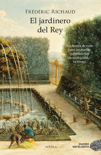 El Jardinero Del Rey, De Richaud, Frédéric. Editorial Duomo Ediciones, Tapa Blanda En Español