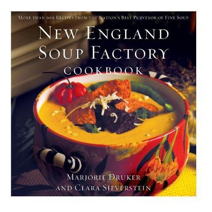 Libro New England Soup Factory Cookbook : More Than 100 R...
