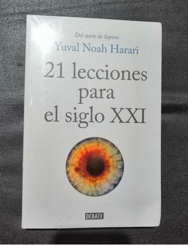21 Lecciones Para El Siglo Xxi Yuval Noah Harari