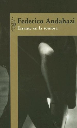 Errante En La Sombra* - Federico Andahazi