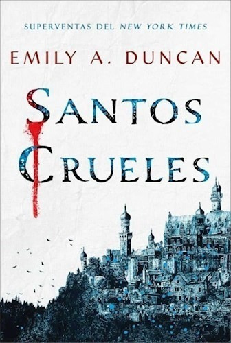 Libro Santos Crueles - Emily A. Duncan