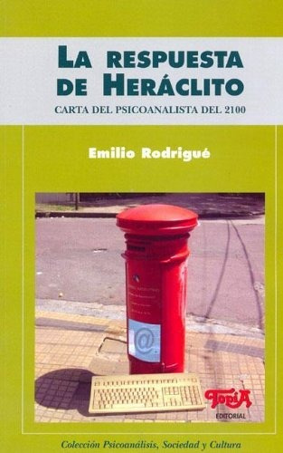 La Respuesta De Heraclito - Rodrigue Emilio - #w