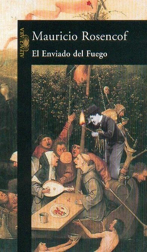 El Enviado Del Fuego / Mauricio Rosencof / Enviamos